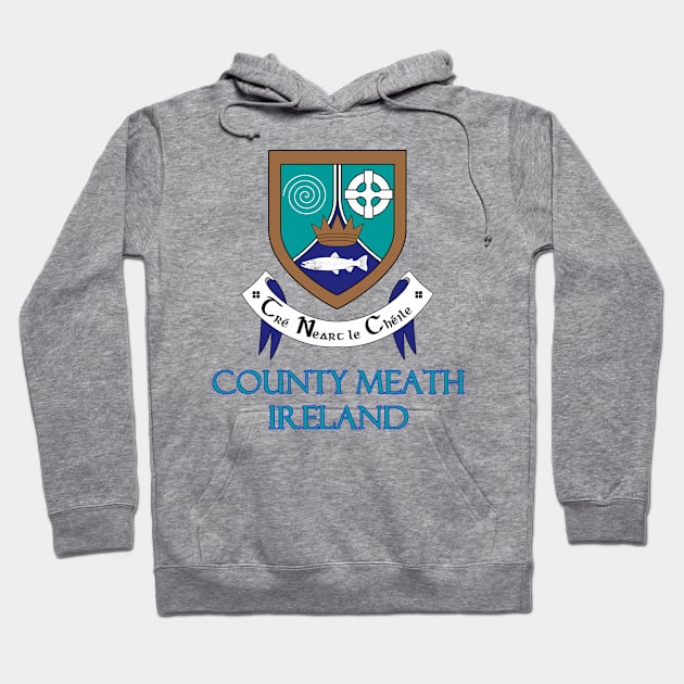 County Meath, Ireland - Coat of Arms Hoodie by Naves